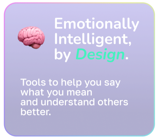 Emotionally Intelligent, by Design. A box outlining some features coming in Syft: tools to help you say what you mean and understand others better.